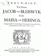 Trouw-digt, ter eeren Jacob van Bleiswyk, ende Maria van Herings, Anoniem Trouw-digt, ter eeren Jacob van Bleiswyk, ende Maria van Herings