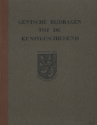 Gentsche bijdragen tot de kunstgeschiedenis. Deel 5 (1938),  [tijdschrift] Gentsche Bijdragen tot de Kunstgeschiedenis