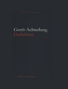 Gedichten. Deel 2. Commentaar, Gerrit Achterberg