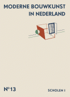 Moderne bouwkunst in Nederland. Deel 13: Scholen I, H.P. Berlage
