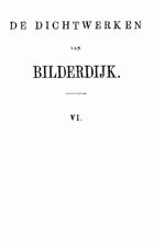 De dichtwerken van Bilderdijk. Deel 6, Willem Bilderdijk