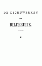 De dichtwerken van Bilderdijk. Deel 11, Willem Bilderdijk