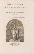 Hollands verlossing. Deel 1, Willem Bilderdijk, Katharina Wilhelmina Bilderdijk-Schweickhardt