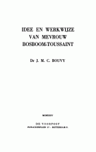 Idee en werkwijze van mevrouw Bosboom-Toussaint, J.M.C. Bouvy