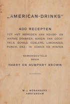 American-Drinks, 400 recepten tot het bereiden van koude- en warme dranken, Harry Brown, Humphry Brown