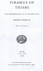 Piramus en Thisbe. Twee rederijkersspelen uit de zestiende eeuw, Matthijs de Castelein, Anoniem Piramus en Thisbe
