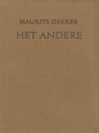 Het andere, Maurits Dekker