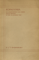 Koinoonia en gemenschap van zaken bij de Grieken in den klassieken tijd, P.J.T. Endenburg