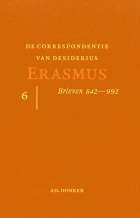 De correspondentie van Desiderius Erasmus. Deel 6. Brieven 842-992, Desiderius Erasmus
