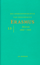 De correspondentie van Desiderius Erasmus. Deel 13. Brieven 1802-1925, Desiderius Erasmus