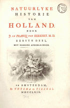 Natuurlyke historie van Holland. Deel 1, J. le Francq van Berkhey