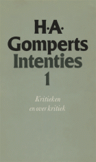 Intenties. Deel 1. Kritieken en over kritiek, H.A. Gomperts