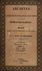 Archives ou correspondance inédite de la maison d'Orange-Nassau (première série). Tome I 1552-1565, G. Groen van Prinsterer