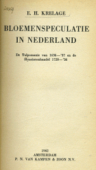 Bloemenspeculatie in Nederland. De Tulpomanie van 1636-'37 en de Hyacintenhandel van 1720-'36, Ernst Heinrich Krelage