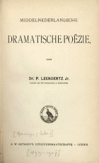 Middelnederlandsche dramatische poëzie, P. Leendertz (jr.)