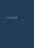 Gedichten I. De tijdens het leven van de dichter gepubliceerde poëzie. Deel 2. Apparaat en commentaar, J.H. Leopold