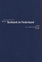 Geschiedenis van de techniek in Nederland. De wording van een moderne samenleving 1800-1890. Deel III, M.S.C. Bakker, E. Homburg, Dick van Lente, H.W. Lintsen, J.W. Schot, G.P.J. Verbong