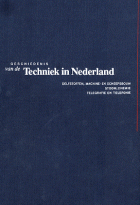 Geschiedenis van de techniek in Nederland. De wording van een moderne samenleving 1800-1890. Deel IV, M.S.C. Bakker, E. Homburg, Dick van Lente, H.W. Lintsen, J.W. Schot, G.P.J. Verbong