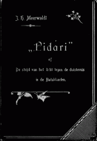 'Pidári'. Of de strijd van het licht tegen de duisternis in de Bataklanden, J.H. Meerwaldt
