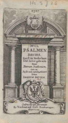 De CL Psalmen Davids, eerst in Nederlantschen dichte gebracht door Petrum Dathenum, ende nu in sin ende rijmen gebetert, Jacobus Revius