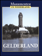 Monumenten in Nederland. Gelderland, Sabine Broekhoven, Chris Kolman, Ben Olde Meierink, Ronald Stenvert, Marc Tenten