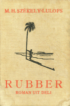 Rubber, M.H. Székely-Lulofs