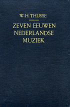 Zeven eeuwen Nederlandse muziek, W.H. Thijsse