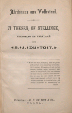 Afrikaans, ons volkstaal. 71 theses, of stellinge, neergeleg en verklaar, S.J. du Toit