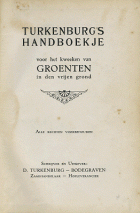 Turkenburg's handboekje voor het kweeken van groenten in den vrijen grond, D. Turkenburg