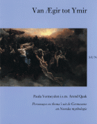 Van AEgir tot Ymir. Personages en thema's uit de Germaanse en Noordse mythologie, A. Quak, Paula Vermeyden