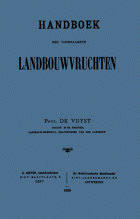 Practisch en beredeneerd handboek der voornaamste landbouwvruchten, Paul De Vuyst