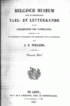 Belgisch museum voor de Nederduitsche tael- en letterkunde en de geschiedenis des vaderlands. Deel 7, J.F. Willems,  [tijdschrift] Belgisch Museum