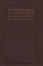De ontwikkelingsgang der Nederlandsche letterkunde. Deel 4, Jan te Winkel