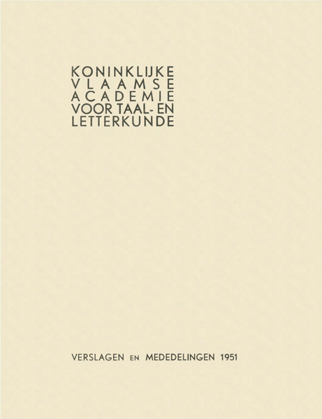 Verslagen en mededelingen van de Koninklijke Vlaamse Academie voor Taal- en Letterkunde 1951