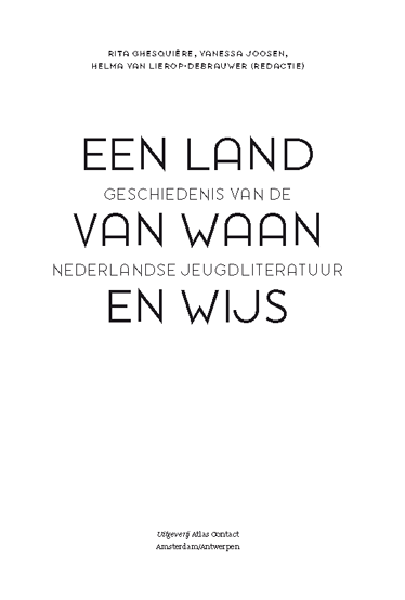 Een land van waan en wijs. Geschiedenis van de Nederlandse jeugdliteratuur